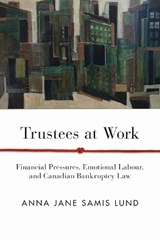 Trustees at Work - Anna Jane Samis Lund - 9780774861410