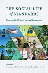The Social Life of Standards - Janice E. Graham ; Christina Holmes ; Fiona McDonald ; Regna Darnell - 9780774865210