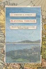 Planting Thistles - Timothy S. Forest - 9780774870986