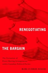 Renegotiating the Bargain - Rob Currie-Wood - 9780774872195
