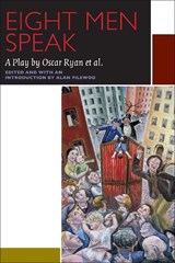 Eight Men Speak - Oscar Ryan ; Edward Cecil-Smith ; Frank Love ; Mildred Goldberg - 9780776607962