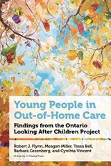Young People in Out-Of-Home Care - Robert J Flynn ;  Meagan Miller - 9780776638027