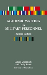 Academic Writing for Military Personnel - Adam Chapnick ; Craig Stone - 9780776640082