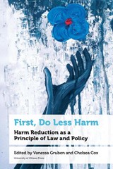 First, Do Less Harm - Vanessa Gruben ; Chelsea Cox - 9780776641935