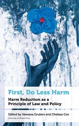 First, Do Less Harm - Vanessa Gruben ; Chelsea Cox - 9780776641942