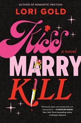 Kiss, Marry, Kill - Lori Gold - 9780778305781