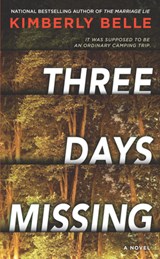 Three Days Missing: A Novel of Psychological Suspense - Kimberly Belle - 9780778307716