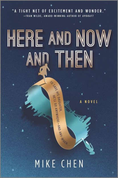 Here and Now and Then (First Time Trade), Mike Chen - Paperback - 9780778308980