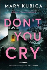 Don't You Cry - Mary Kubica - 9780778330516