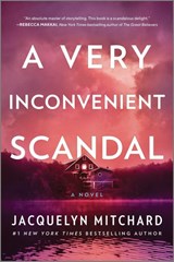 A Very Inconvenient Scandal - Jacquelyn Mitchard - 9780778369578
