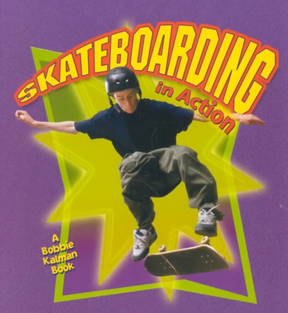 Skateboarding in Action, John Crossingham - Paperback - 9780778701231