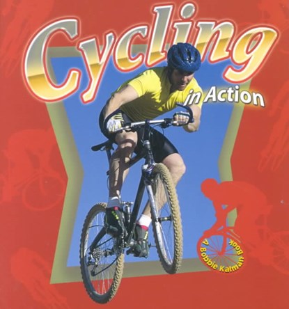 Cycling in Action, John Crossingham - Paperback - 9780778701248