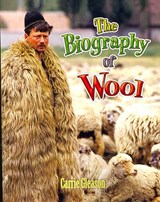 The Biography of Wool - Carrie Gleason - 9780778725329