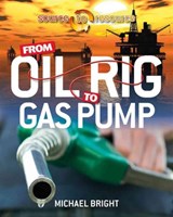 From Oil Rig to Gas Pump - Michael Bright - 9780778727101