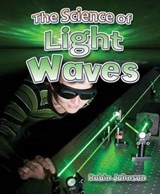 The Science of Light Waves - Johnson Robin - 9780778729686