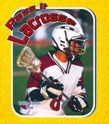 Pass It Lacrosse - John Crossingham - 9780778731733
