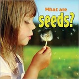 What are seeds? - Molly Aloian - 9780778742265