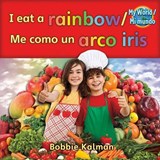 I Eat a Rainbow / Me como un arco iris - KALMAN,  Bobbie - 9780778782704