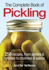 The Complete Book of Pickling - Jennifer MacKenzie - 9780778802167