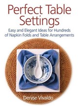 Perfect Table Settings - Denise Vivaldo - 9780778802549