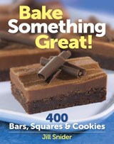Bake Something Great! - Jill Snider - 9780778802815