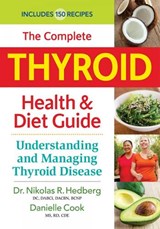 Complete Thyroid Health and Diet Guide - HEDBERG,  Nikolas R. ; Cook, Danielle - 9780778805045