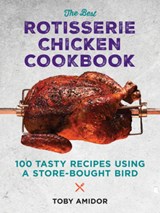 Best Rotisserie Chicken Cookbook - Toby Amidor - 9780778806585