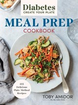 Diabetes Create-Your-Plate Meal Prep Cookbook - Toby Amidor - 9780778807070