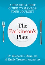 The Parkinson's Plate - Dr. Michael S. Okun ; Emily Truscott - 9780778807414