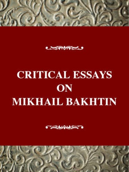 Critical Essays on Mikhail Bakhtin, EMERSON,  Caryl - Gebonden - 9780783801117