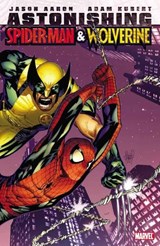 Astonishing Spider-man & Wolverine - AARON,  Jason - 9780785140801