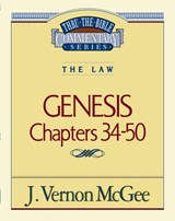 Thru the Bible Vol. 03: The Law (Genesis 34-50): 3 - J. Vernon McGee - 9780785202967