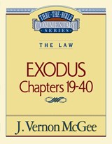 Thru the Bible Vol. 05: The Law (Exodus 19-40): 5 - J. Vernon McGee - 9780785203018