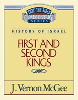 Thru the Bible Vol. 13: History of Israel (1 and 2 Kings): 13 - MCGEE,  J. Vernon - 9780785203940