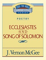 Thru the Bible Vol. 21: Poetry (Ecclesiastes/Song of Solomon) - J. Vernon McGee - 9780785204893