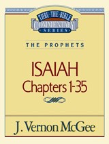 Thru the Bible Vol. 22: The Prophets (Isaiah 1-35): 22 - J. Vernon McGee - 9780785204923