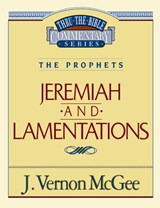 Thru the Bible Vol. 24: The Prophets (Jeremiah/Lamentations): 24 - J. Vernon McGee - 9780785205111