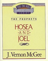 Thru the Bible Vol. 27: The Prophets (Hosea/Joel): 27 - J. Vernon McGee - 9780785205425