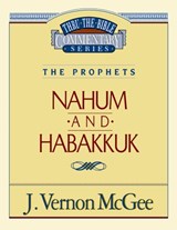 Thru the Bible Vol. 30: The Prophets (Nahum/Habakkuk): 30 - J. Vernon McGee - 9780785205876