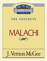 Thru the Bible Vol. 33: The Prophets (Malachi) - J. Vernon McGee - 9780785206231