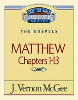 Thru the Bible Vol. 34: The Gospels (Matthew 1-13): 34 - J. Vernon McGee - 9780785206378