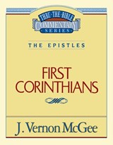 Thru the Bible Vol. 44: The Epistles (1 Corinthians): 44 - J. Vernon McGee - 9780785207351