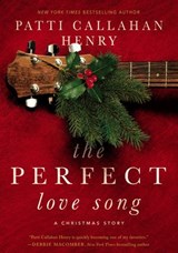 The Perfect Love Song - Patti Callahan Henry - 9780785226253