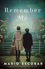 REMEMBER ME - Mario Escobar - 9780785236580