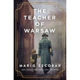 The Teacher of Warsaw - Mario Escobar - 9780785252184