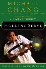 Holding Serve - Michael Chang - 9780785288220