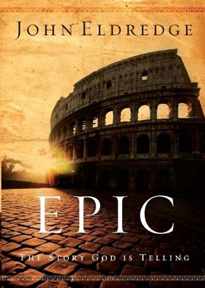 Epic, John Eldredge - Paperback - 9780785288794