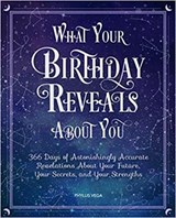 What Your Birthday Reveals About You - VEGA,  Phyllis - 9780785837978