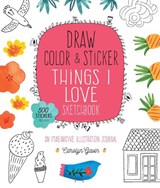 Draw, Color, and Sticker Things I Love Sketchbook - GAVIN,  Carolyn - 9780785838067