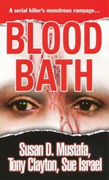 Blood Bath - Susan D. Mustafa ; Tony Clayton ; Sue Israel - 9780786026814